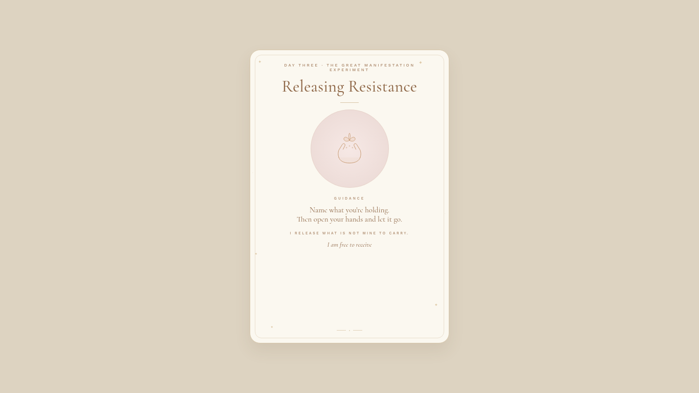 Day 3 — Releasing Resistance