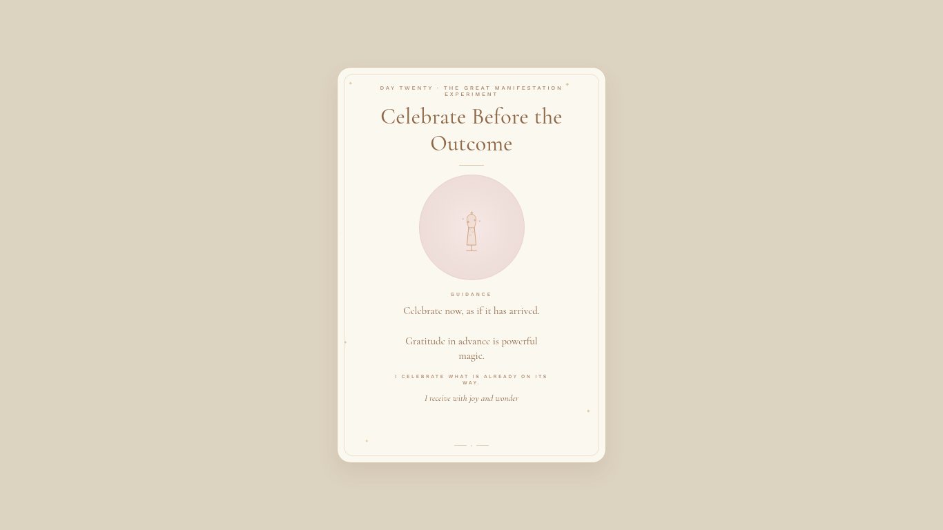 Day 20 — Celebrate Before the Outcome